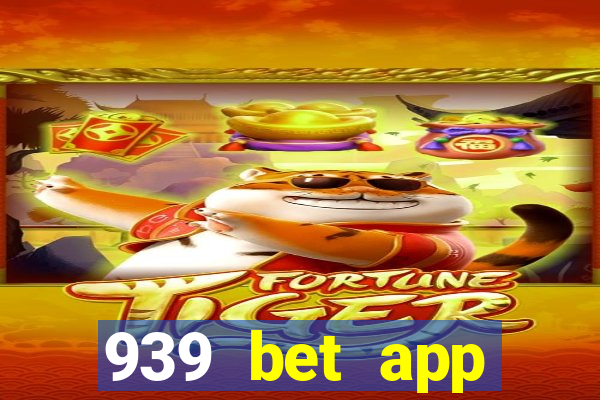 939 bet app download apk